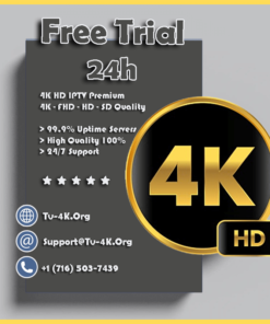 4K HD IPTv Free Trial 24H - IPTV Service