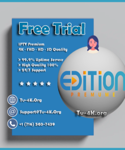 Edition Premium IPTv Free Trial 24h